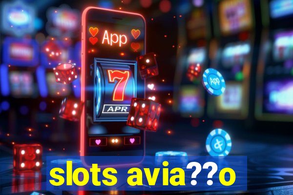 slots avia??o