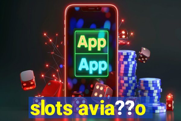 slots avia??o