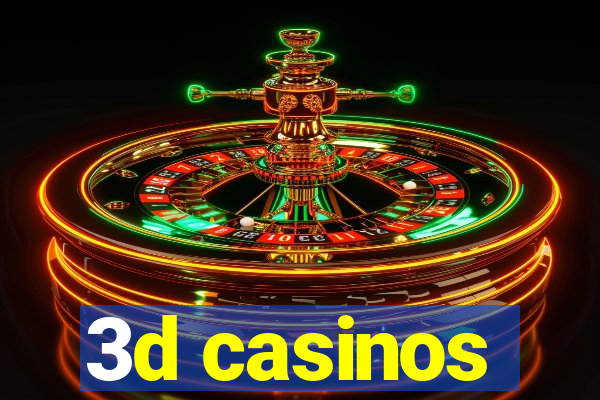 3d casinos