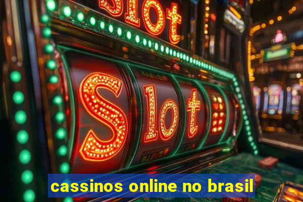 cassinos online no brasil