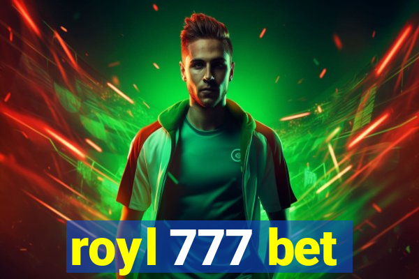 royl 777 bet