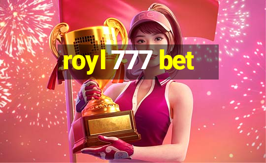 royl 777 bet