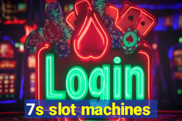 7s slot machines