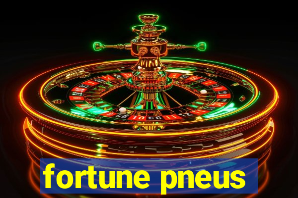 fortune pneus