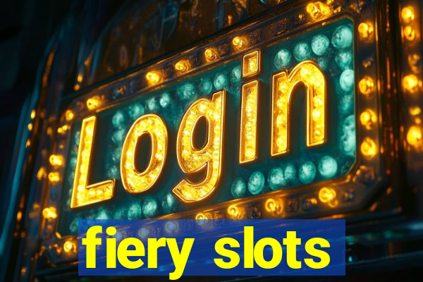 fiery slots