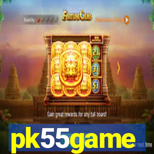 pk55game