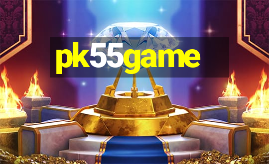 pk55game