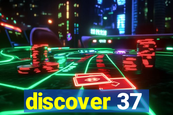 discover 37