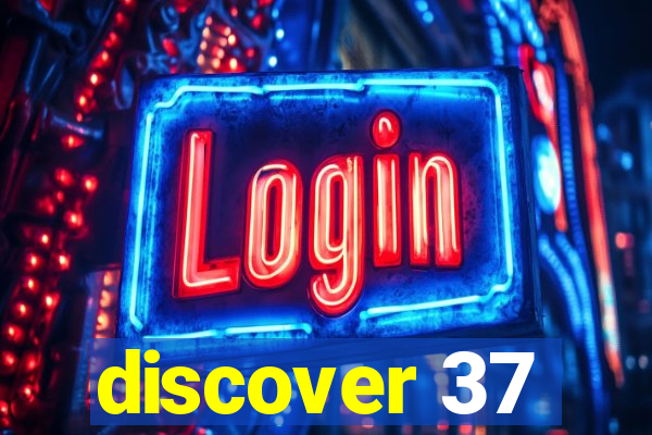 discover 37