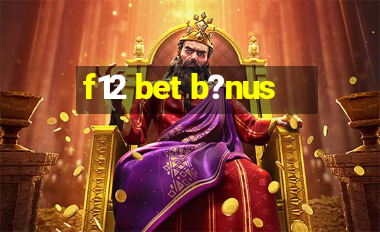 f12 bet b?nus