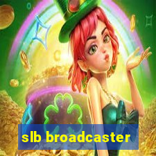 slb broadcaster