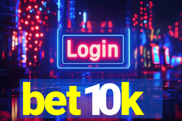 bet10k