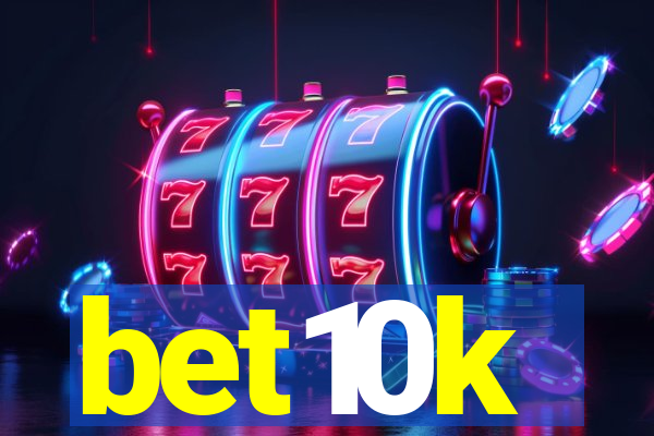 bet10k