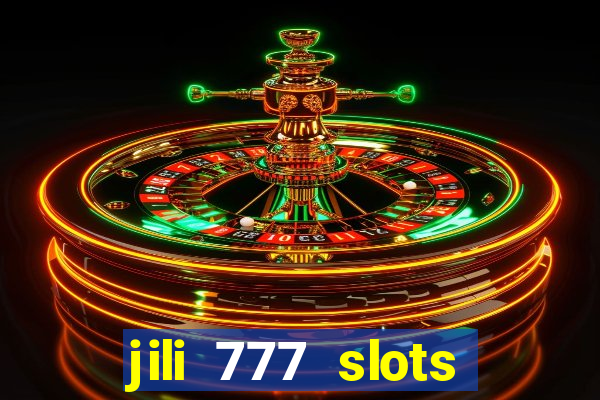 jili 777 slots lucky spin