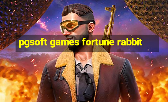 pgsoft games fortune rabbit