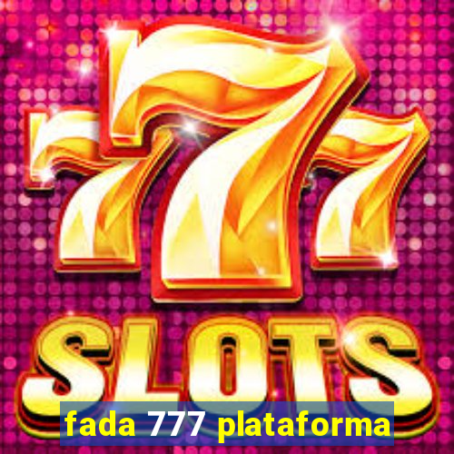 fada 777 plataforma