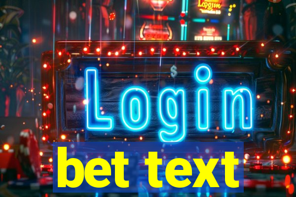 bet text