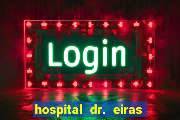 hospital dr. eiras em botafogo