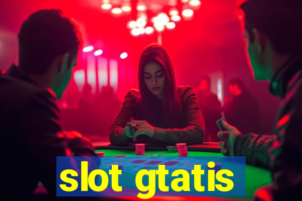 slot gtatis