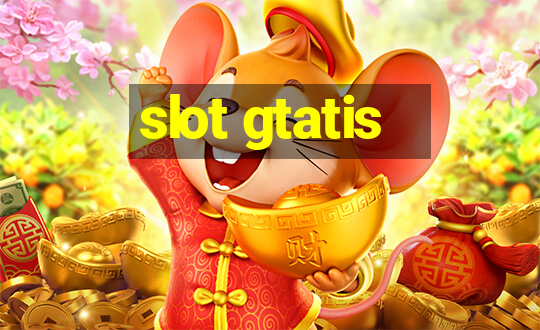 slot gtatis