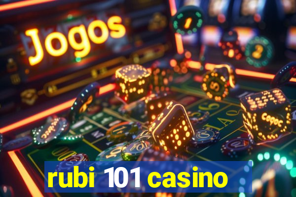 rubi 101 casino