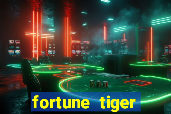 fortune tiger esportes da sorte