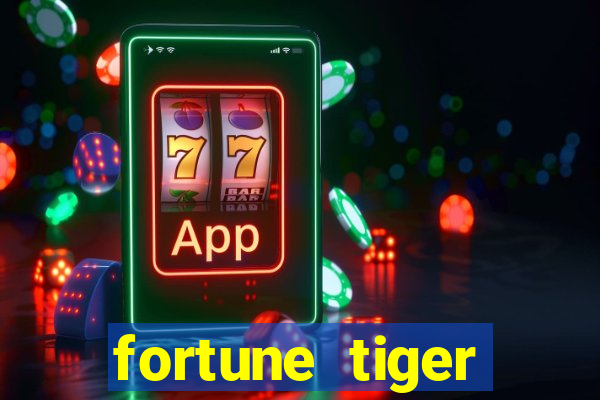 fortune tiger esportes da sorte