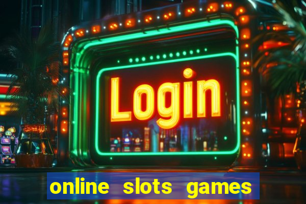 online slots games for real money