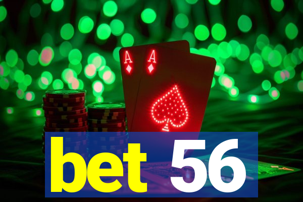 bet 56