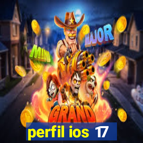 perfil ios 17