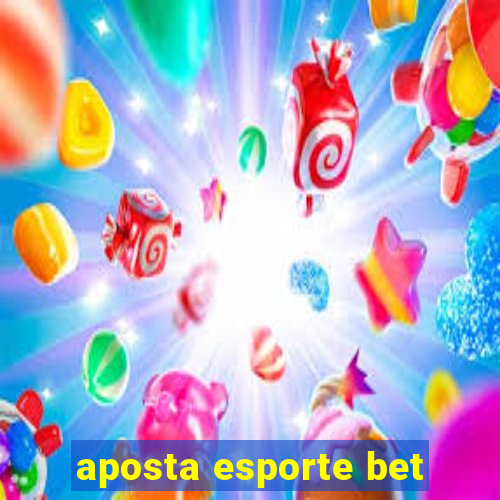 aposta esporte bet