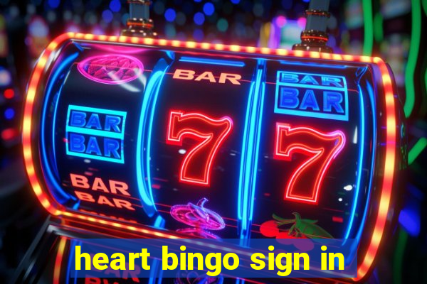 heart bingo sign in