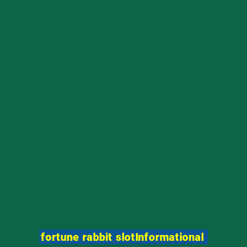 fortune rabbit slotInformational