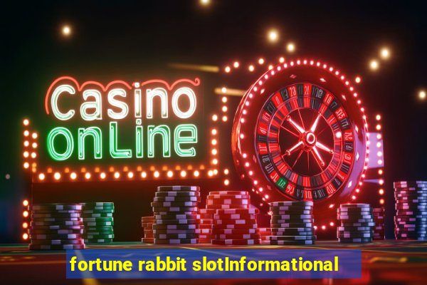 fortune rabbit slotInformational