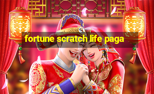 fortune scratch life paga