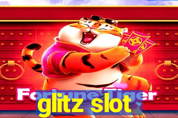 glitz slot