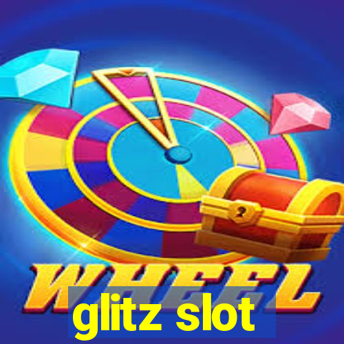 glitz slot