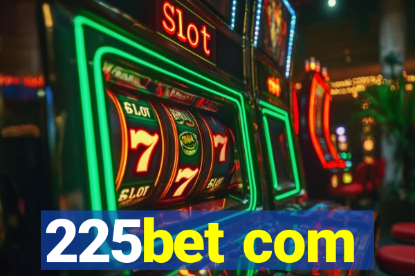 225bet com