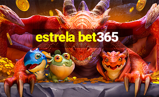 estrela bet365