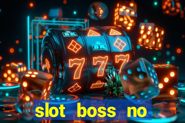 slot boss no deposit bonus