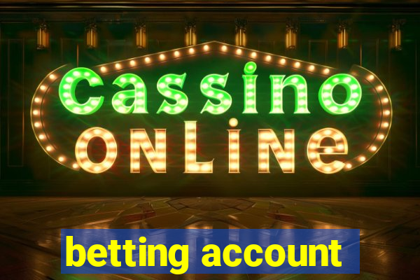 betting account