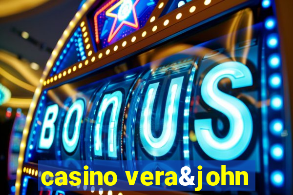 casino vera&john