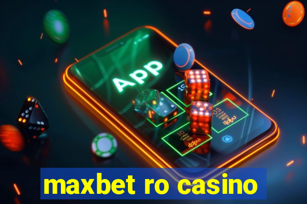 maxbet ro casino