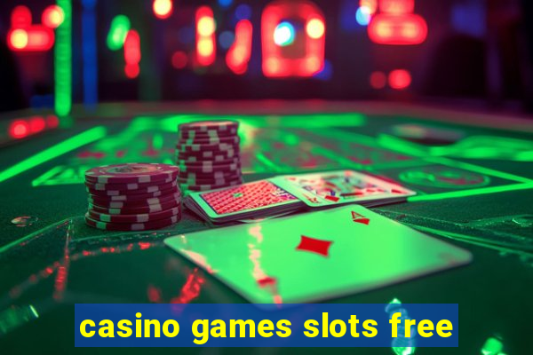 casino games slots free