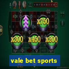 vale bet sports