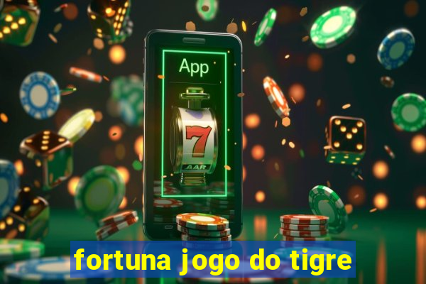 fortuna jogo do tigre