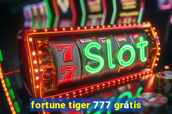 fortune tiger 777 grátis