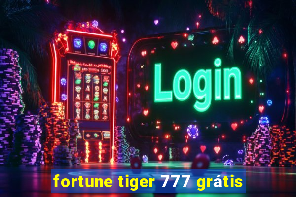 fortune tiger 777 grátis