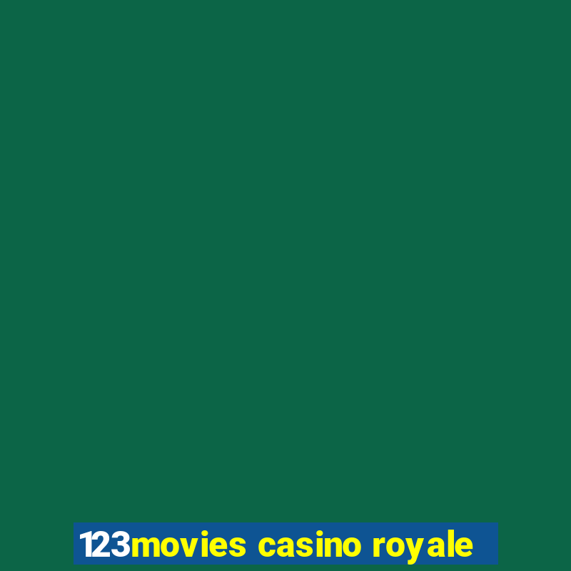 123movies casino royale