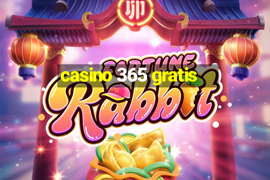 casino 365 gratis